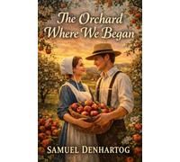 The Orchard Where We Began