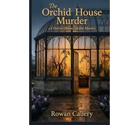 The Orchid House Murder: A Harriet Bloom Garden Mystery