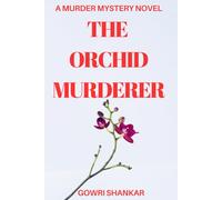 The Orchid Murderer: A Murder Mystery Novel
