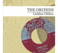 The Orchids Golden Oldies (Digitally Remastered) (CD)