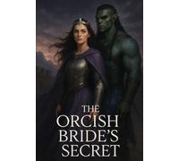 The Orcish Bride’s Secret