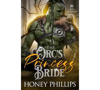 The Orc's Princess Bride: An Orc Fantasy Romance