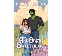 The Orc's Sweetheart: A Small Town Monster Romance