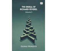 The Ordeal Of Richard Feverel Volume 5