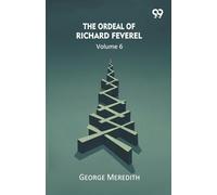 The Ordeal Of Richard Feverel Volume 6