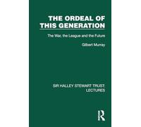 The Ordeal of this Generation: The War, the League and the Future