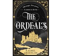 The Ordeals: Discover the brand-new sizzling romantasy and magical dark academia adventure of 2025!: Book 1