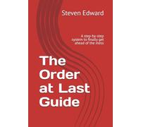 The Order at Last Guide: A step-by-step system to finally get ahead of the mess