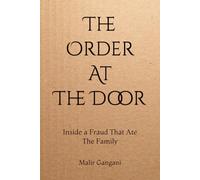 The Order At The Door: Inside a Fraud That Ate the Family