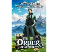 The Order of Architects (Book 1): A Portal Progression Fantasy Series