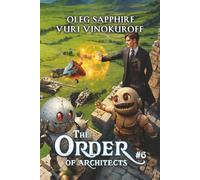 The Order of Architects (Book 6): A Portal Progression Fantasy Series