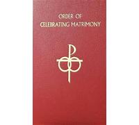 The Order of Celebrating Matrimony (Rilegato in ecopelle)