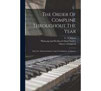 The Order Of Compline Throughout The Year (Tascabile)