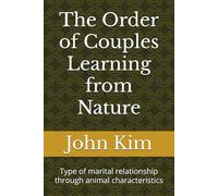 The Order of Couples Learning from Nature: Type of marital relationship through animal characteristics