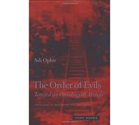 The Order Of Evils: Toward An Ontology Of Morals
