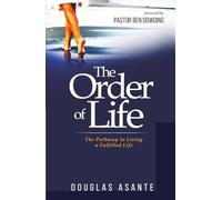 The Order of Life: The Pathway to Living a Fulfilled Life