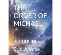 THE ORDER OF MICHAEL: BLOODLINES