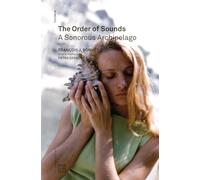 The Order of Sounds: A Sonorous Archipelago: 2