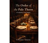 The Order of the Pale Thorn: A Constance Vane Inquiry