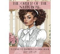 The Order of the Satin Bow: A Coquette Inspired Coloring Book