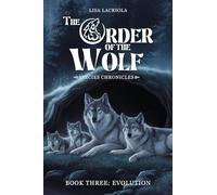 The Order of the Wolf - BOOK THREE: SPECIES CHRONICLES