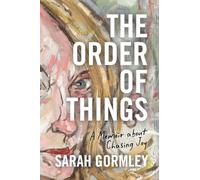 The Order of Things: A Memoir About Chasing Joy