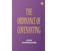 The Ordinance of Covenanting