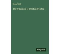 The Ordinances of Christian Worship
