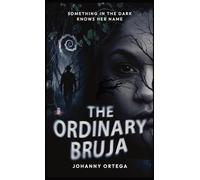 The Ordinary Bruja: Marisol's Story: 1