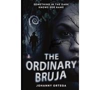 The Ordinary Bruja: Marisol's Story: 1