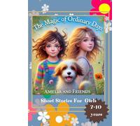 The Ordinary Days of Amelia: Short Stories Fook for Girls 7-10 Years, 5 minut reading