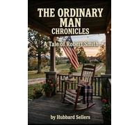 The Ordinary Man Chronicles: A Tale of Robert Smith