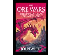The Ore Wars: Three dragon clans. One sacred land.