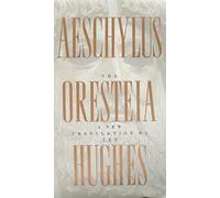 Hughes The Oresteia of Aeschylus (Tascabile)