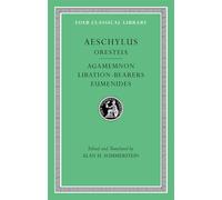 The Oresteia: Agamemnon, Libation-Bearers. Eumenides: 0