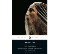 The Oresteia: Agamemnon; The Libation Bearers; The Eumenides-Copertina flessibil