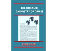 THE ORGANIC CHEMISTRY OF DRUGS