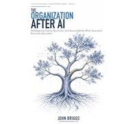The Organization After AI: Redesigning Teams, Decisions, and Accountability When Execution Becomes Abundant