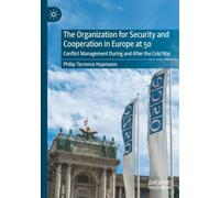 The Organization for Security and Cooperation in Europe at 50: Conflict Management During and After the Cold War