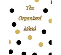 THE ORGANIZED MIND: Inspirational Notebook,Positive Affirmation and Motivational Quotes Journal to Write In,Squared Notebook
