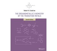 The Organometallic Chemistry of the Transition Metals by Crabtree, Robert H.