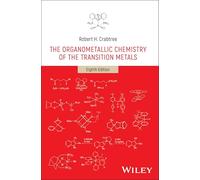 The Organometallic Chemistry of the Transition Metals