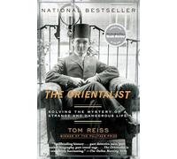 The Orientalist: Solving the Mystery of a Strange and Dangerous Life [Lingua Inglese]