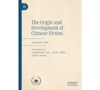 The Origin and Development of Chinese Fiction