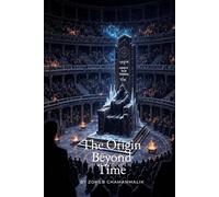 THE ORIGIN BEYOND TIME: 1