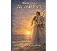 The Origin of Axiom's End