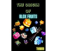The Origin Of Blox Fruits: The Blox Saga