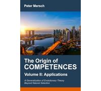 The Origin of Competences II: Applications. A Generalization of Evolutionary Theory Beyond Natural Selection