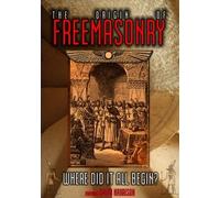 The Origin of Freemasonry: Where Did It All Begin (DVD)