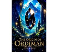 THE ORIGIN OF ORDIMAN